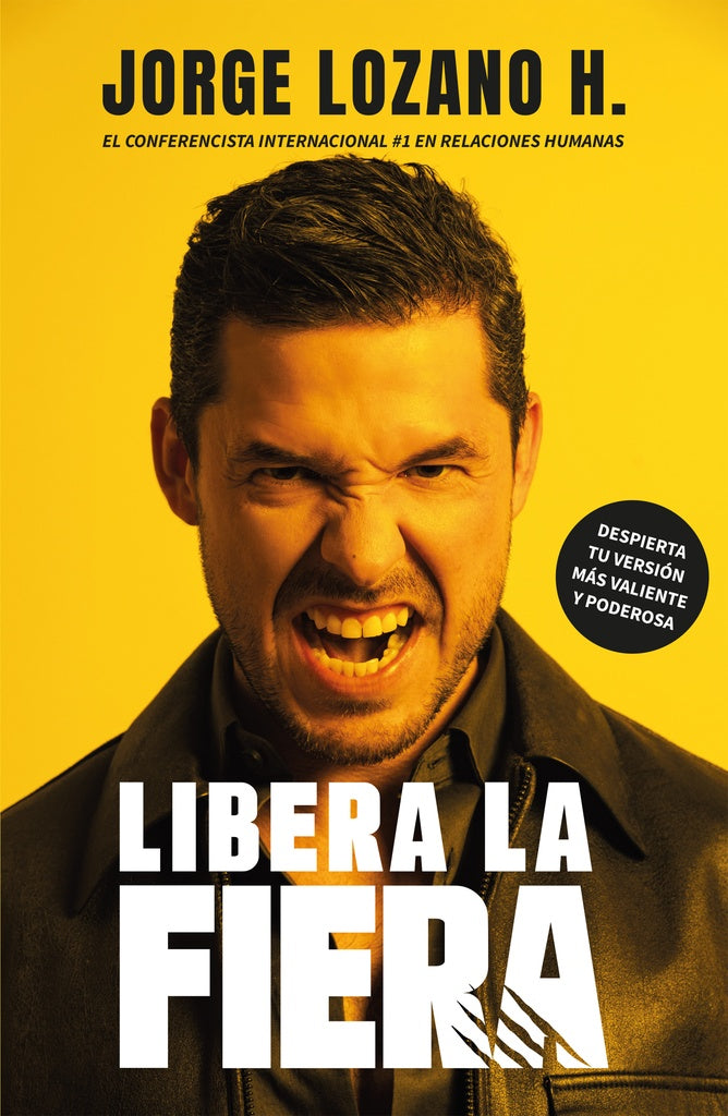 Libera la fiera | Jorge Lozano H.