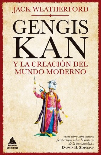 Gengis Kan y la creación del mundo moderno | Jack Weatherford