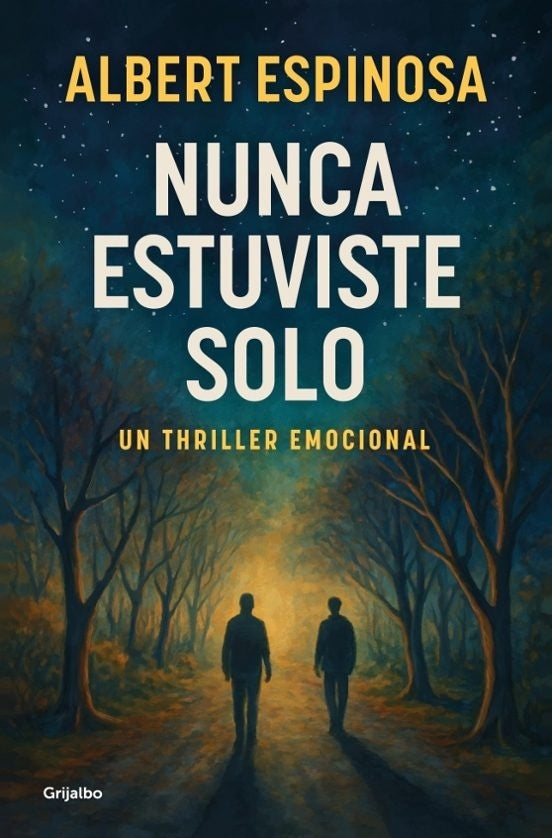 NUNCA ESTUVISTE SOLO | ALBERT ESPINOSA