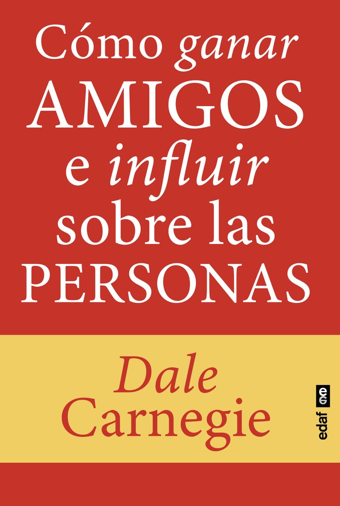 COMO GANAR AMIGOS E INFLUIR SOBRE LAS PERSONAS | Dale Carnegie