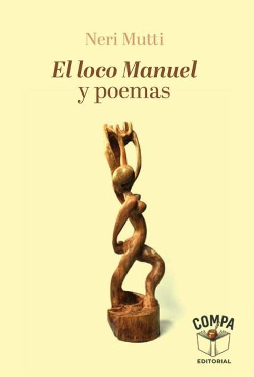 LOCO MANUEL Y POEMAS, EL | NERI MUTTI