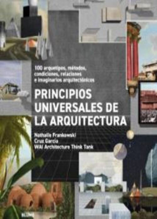 PRINCIPIOS UNIVERSALES DE LA ARQUITECTURA | NATHALIE FRANKOWSKI | CRUZ GARCÍA