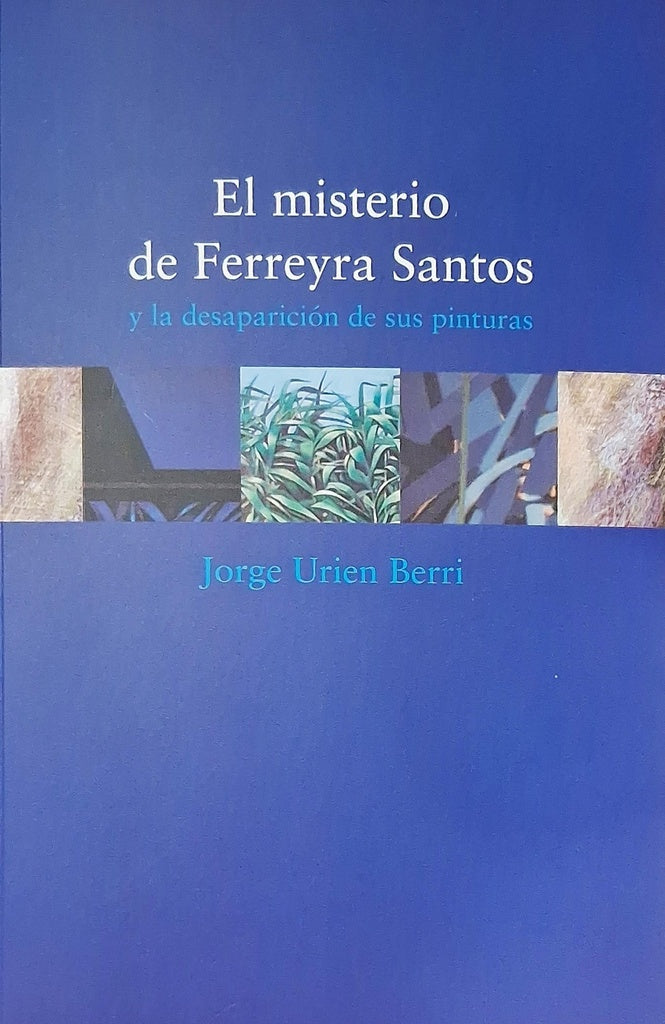 MISTERIO DE FERREYRA SANTOS | JORGE URIEN BERRI
