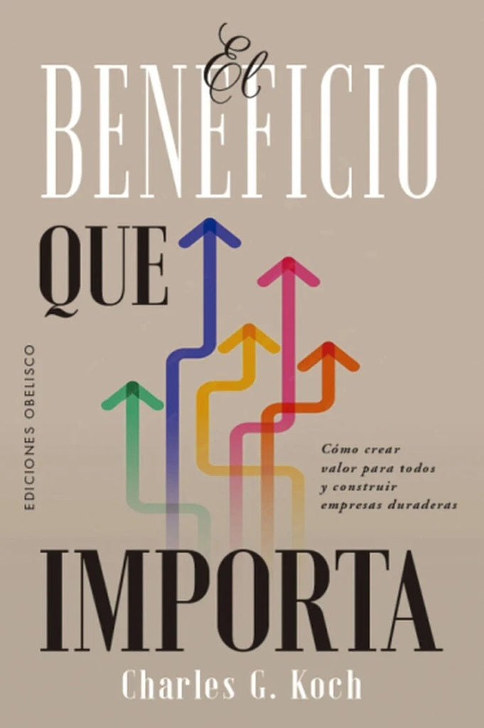 El beneficio que importa | CHARLES G. KOCH