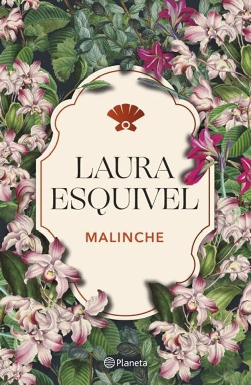 Malinche | LAURA ESQUIVEL