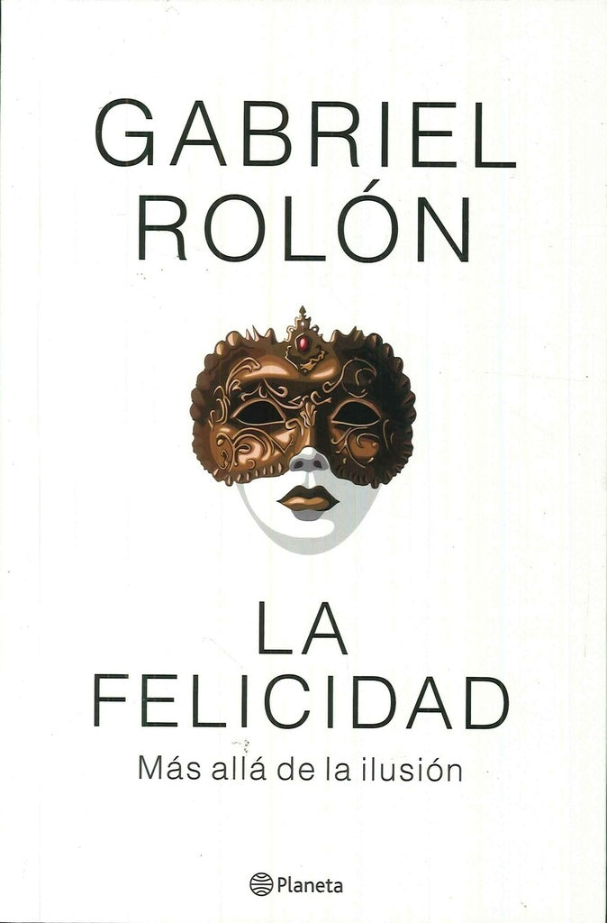 La felicidad. Nueva edici?n | Gabriel Rol?n