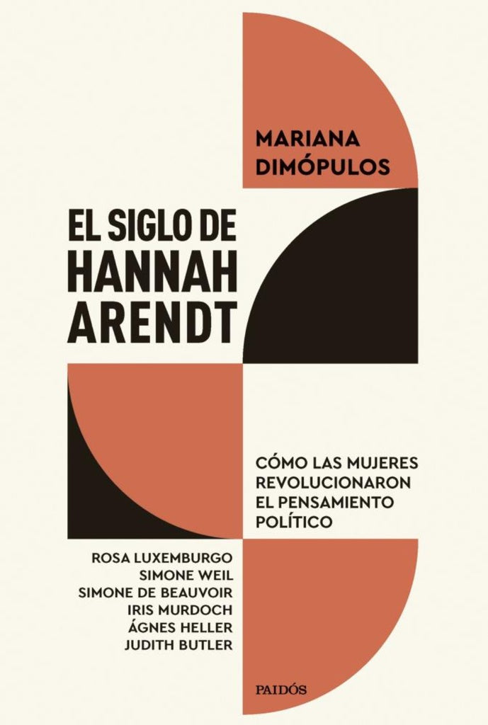 El siglo de Hannah Arendt | Mariana Dim?pulos