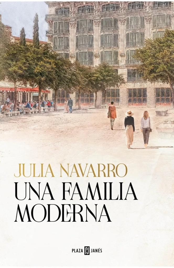 Una familia moderna | JULIA NAVARRO