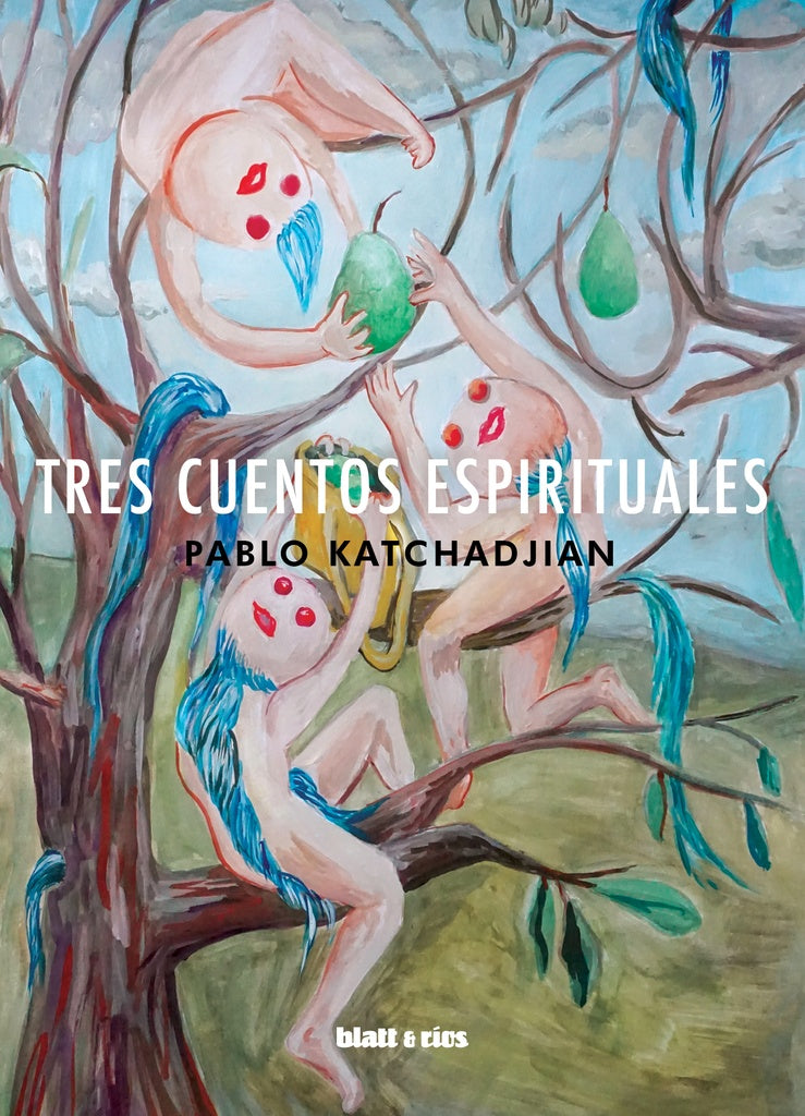 TRES CUENTOS ESPIRITUALES | PABLO KATCHADJIAN