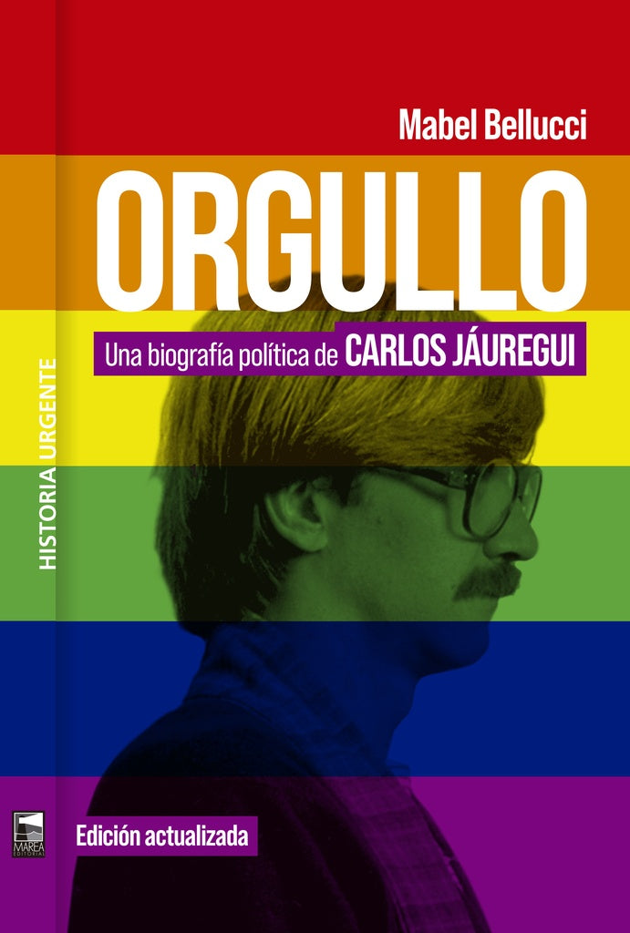 ORGULLO. UNA BIOGRAFIA POLITICA DE CARLOS JAUREGUI | MABEL BELLUCCI