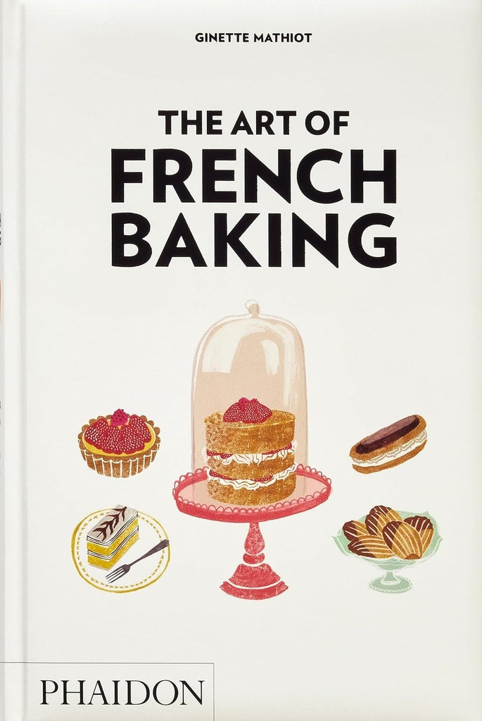 THE ART OF FRENCH BAKING | GINETTE MATHIOT