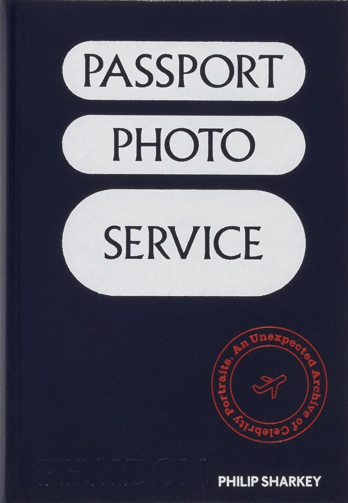 PASSPORT PHOTO SERVICE: AN UNEXPECTED ARCHIVE OF CELEBRITY PORTRAITS | PHILIP SHARKEY