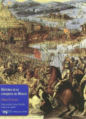 HISTORIA DE LA CONQUISTA DE MEXICO | WILLIAM HICKLING PRESCOTT
