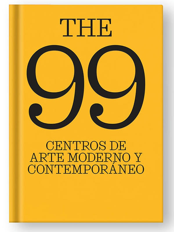 THE 99 CENTROS DE ARTE MODERNO Y CONTEMPORANEO | SIN ASIGNAR