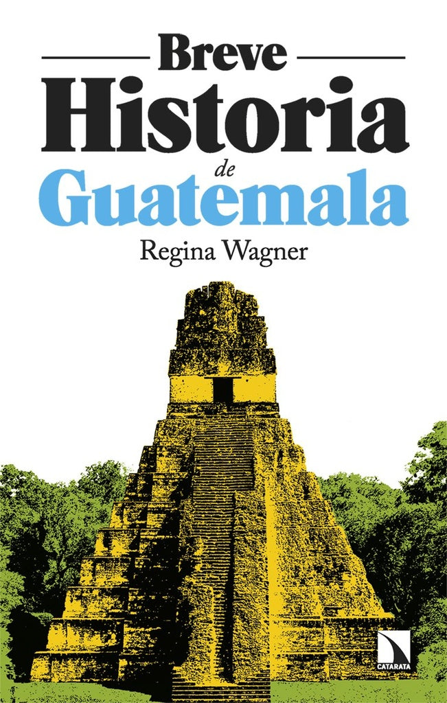 BREVE HISTORIA DE GUATEMALA | SIN ASIGNAR