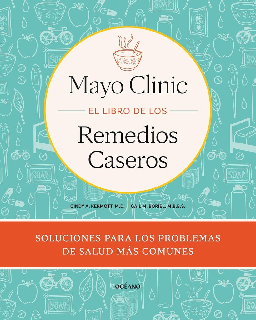 MAYO CLINIC - EL LIBRO DE LOS REMEDIOS CASEROS | SIN ASIGNAR