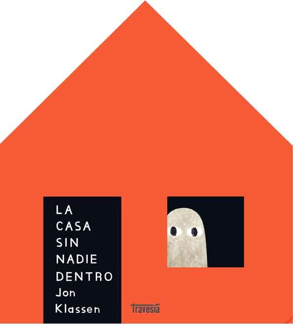 LA CASA SIN NADIE DENTRO | SIN ASIGNAR