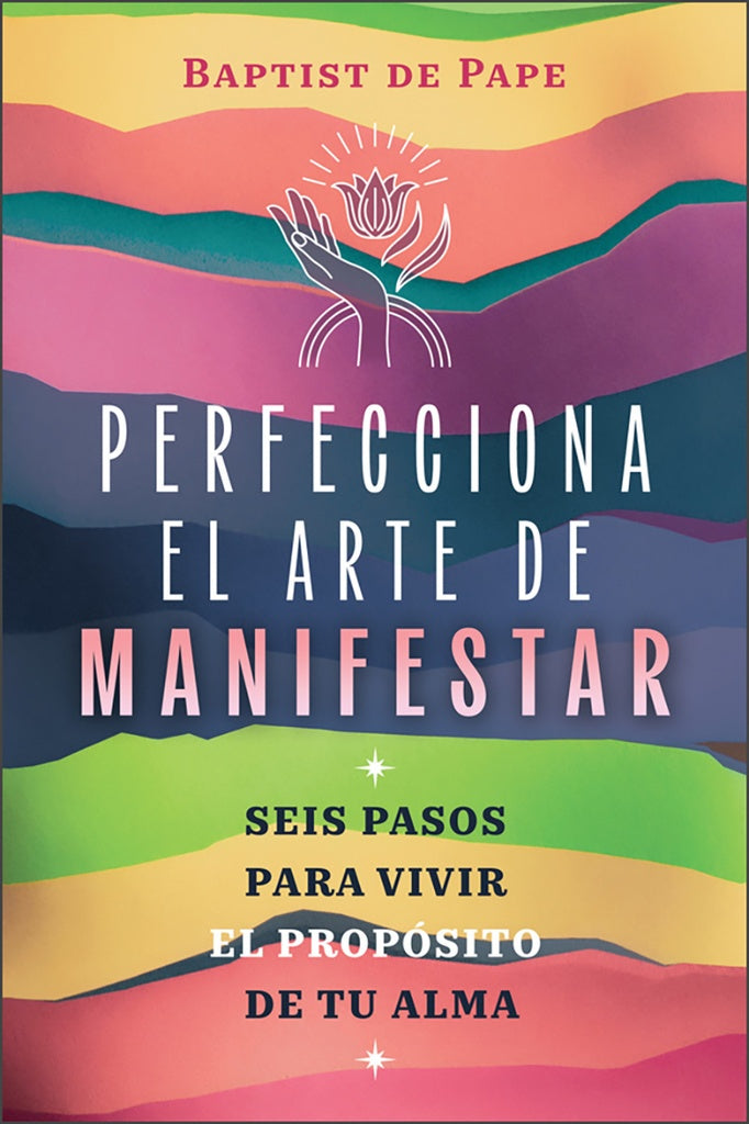PERFECCIONA EL ARTE DE MANIFESTAR | SIN ASIGNAR