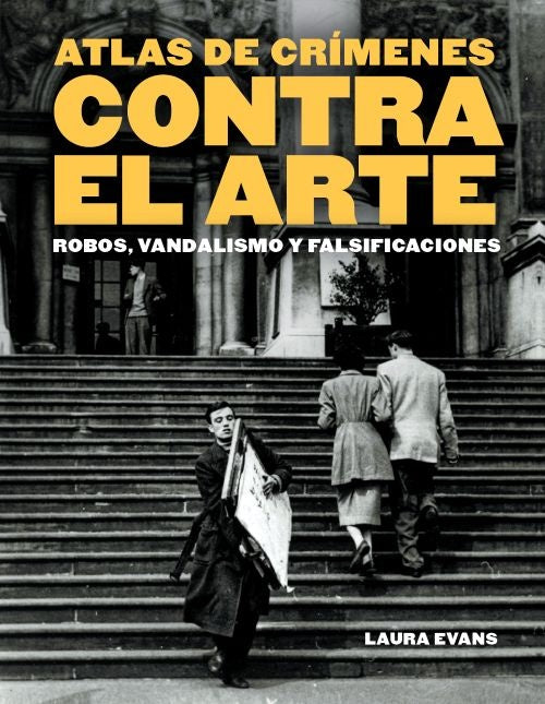 ATLAS DE CRIMENES CONTRA EL ARTE | Laura Fierro Evans
