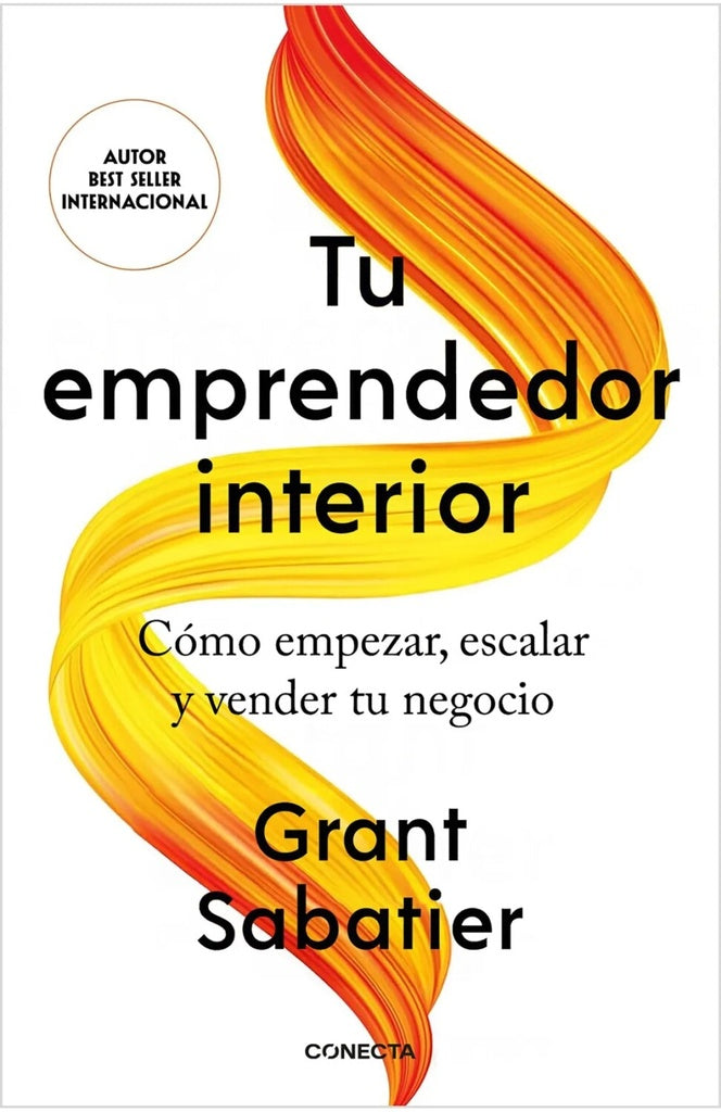 TU EMPRENDEDOR INTERIOR | Grant Sabatier