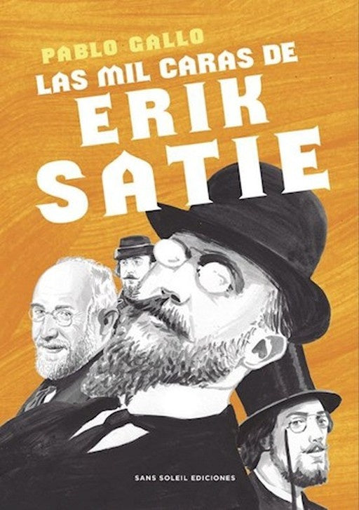 MIL CARAS DE ERIK SATIE, LAS | PABLO GALLO