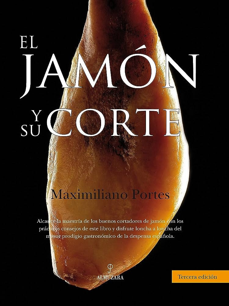 JAMON Y SU CORTE, EL | MAXIMILIANO PORTES