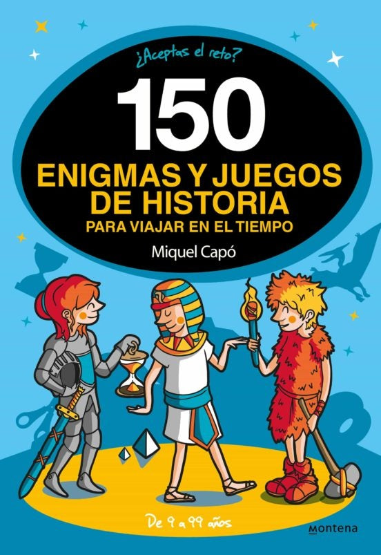 150 enigmas y juegos de historia para viajar por el tiempo | MIQUEL CAPO