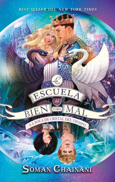 La escuela del Bien y del Mal 5. La bola de cristal del tiempo | Soman Chainani