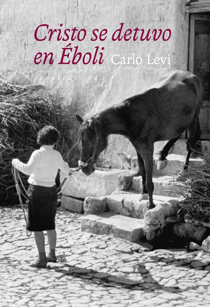 Cristo se detuvo en Éboli | CARLO LEVI