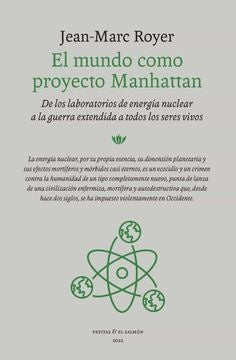 El mundo como proyecto Manhattan | JEAN-MARC ROYER