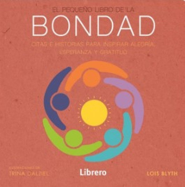 El pequeño libro de la bondad | TRINA DALZIEL