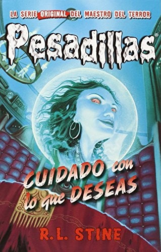 CUIDADO CON LO QUE DESEAS | R.L. STINE