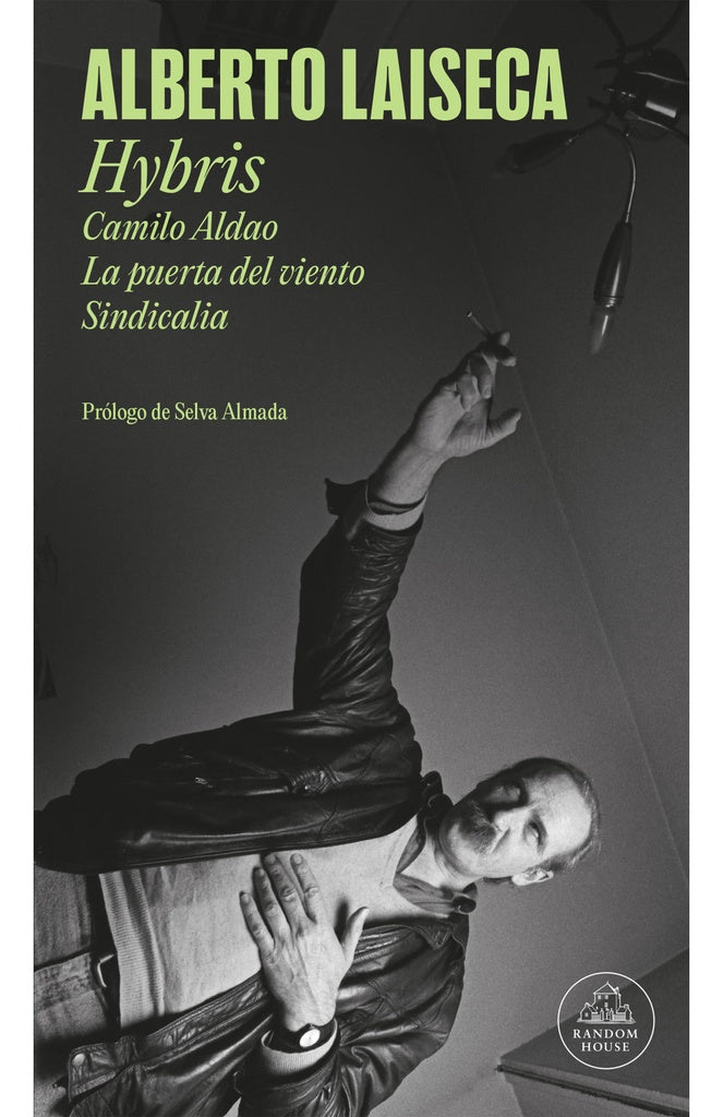 Hybris (Camilo Aldao, La puerta del viento, Sindicalia) | ALBERTO LAISECA