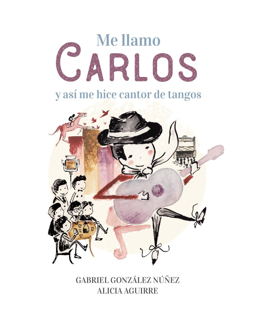Me llamo Carlos y así me hice cantor de tangos | GABRIEL GONZALEZ NUÑEZ - ALICIA AGUIRRE