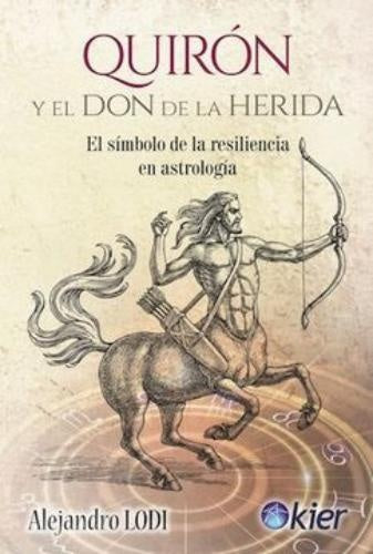 Quirón y el Don de la herida | ALEJANDRO LODI
