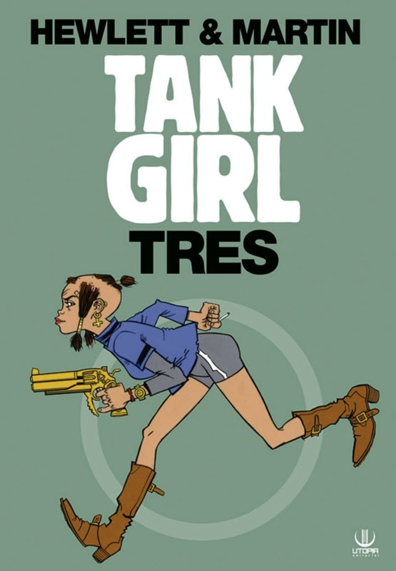 Tank girl: tres | Alan Martin y Jamie Hewlett