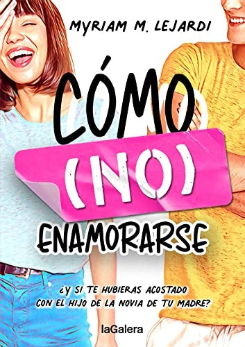 Cómo no enamorarse | MYRIAM M. LEJARDI
