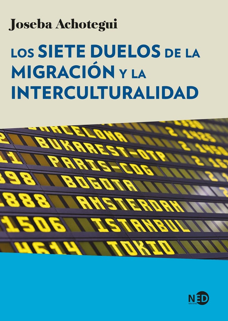 Los siete duelos de la migración y la interculturalidad | JOSEBA ACHOTEGUI