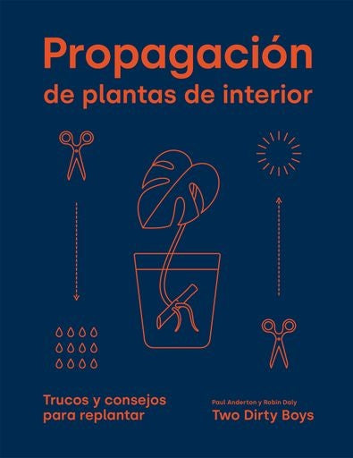 Propagación de plantas de interior | PAUL/ DALY ROBIN ANDERTON