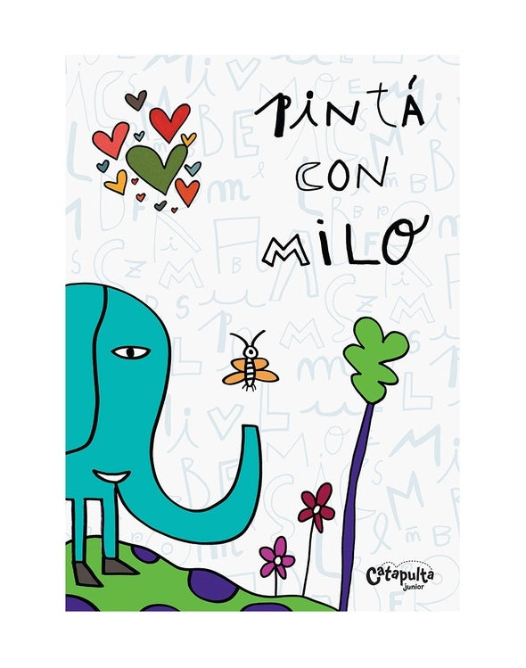 PINTA CON MILO | CATAPULTA JUNIOR