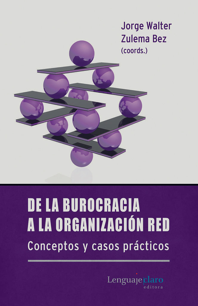 De la burocracia a la organización red | Jorge Walter - Zulema Baez