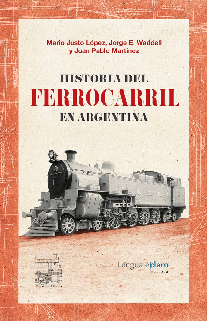 Historia del ferrocarril en argentina | Varios autores