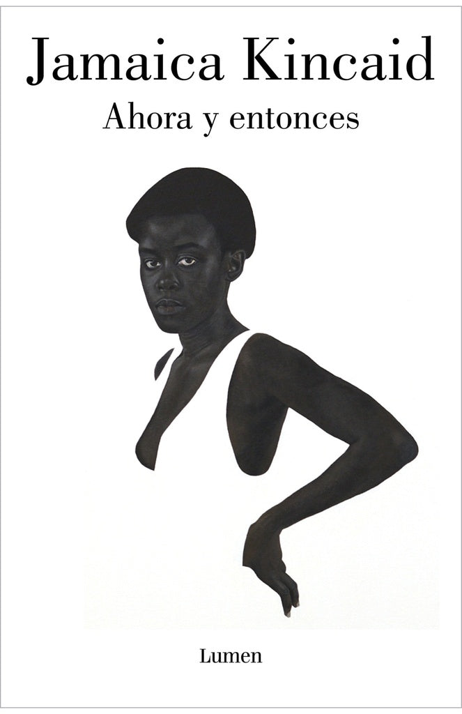 Ahora y entonces | JAMAICA KINCAD