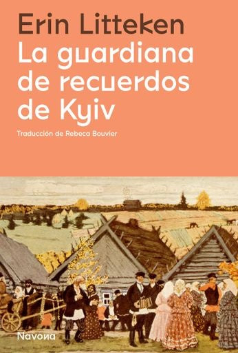 GUARDIANA DE RECUERDOS DE KYIV, LA | ERIN LITTEKEN