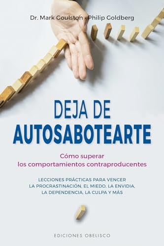 Deja de autosabotearte | GOLDBERG GOULSTON