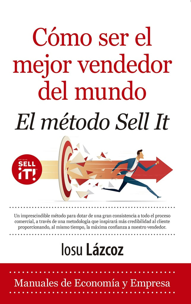 Cómo ser el mejor vendedor del mundo. El método Sell it | IOSU LAZCOZ