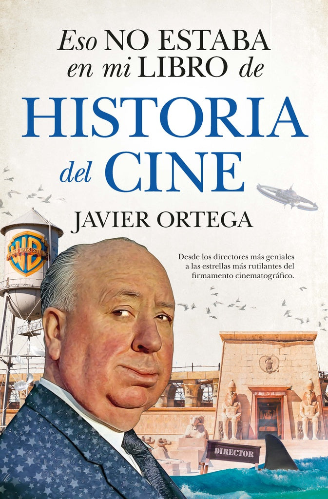 Eso no estaba en mi libro de Historia del Cine | JAVIER ORTEGA