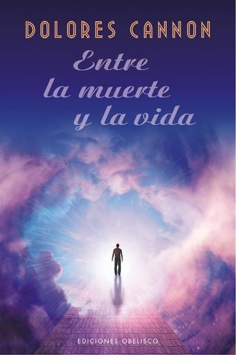 Entre la muerte y la vida | Dolores Cannon