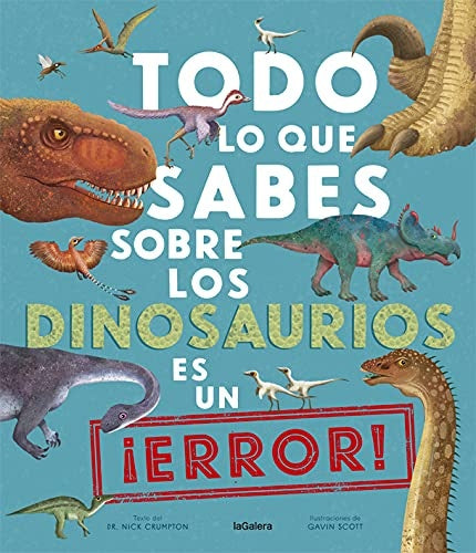 Todo lo que sabés sobre los dinosaurios es un error! | Dr. Nick Crumpton - Gabin Scott