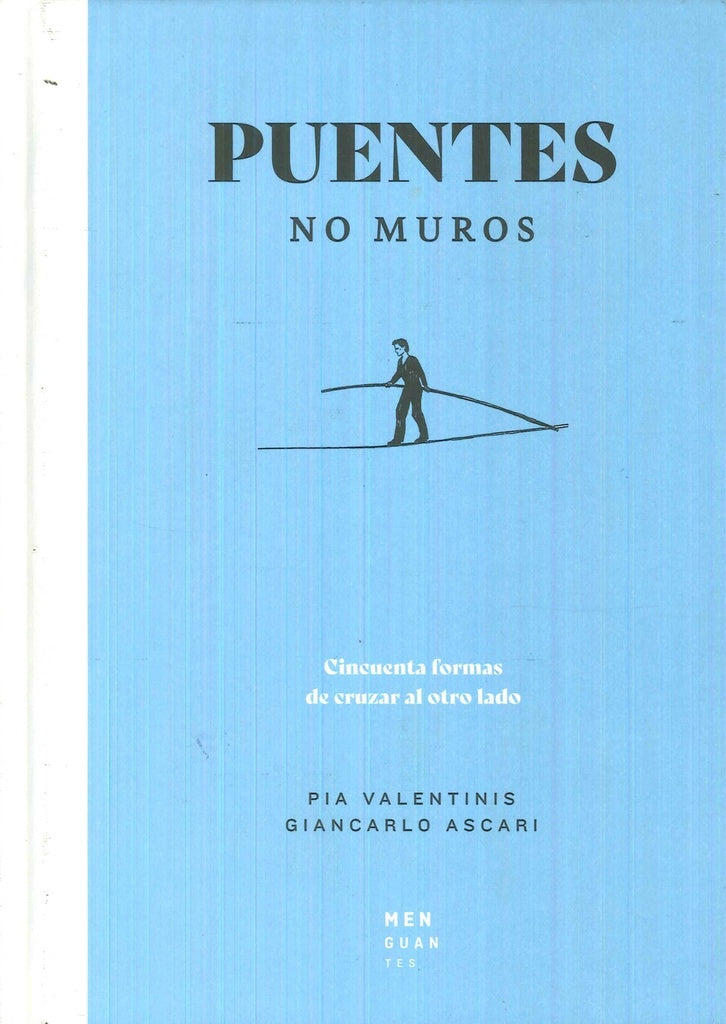 Puentes no muros | Pia Valentinis
